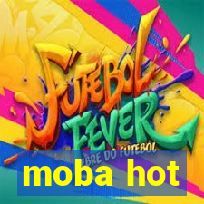 moba hot